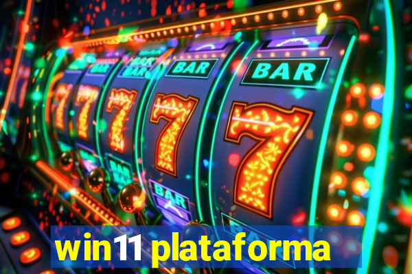 win11 plataforma